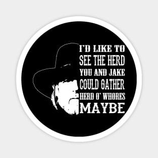 Lonesome dove: Maybe Magnet